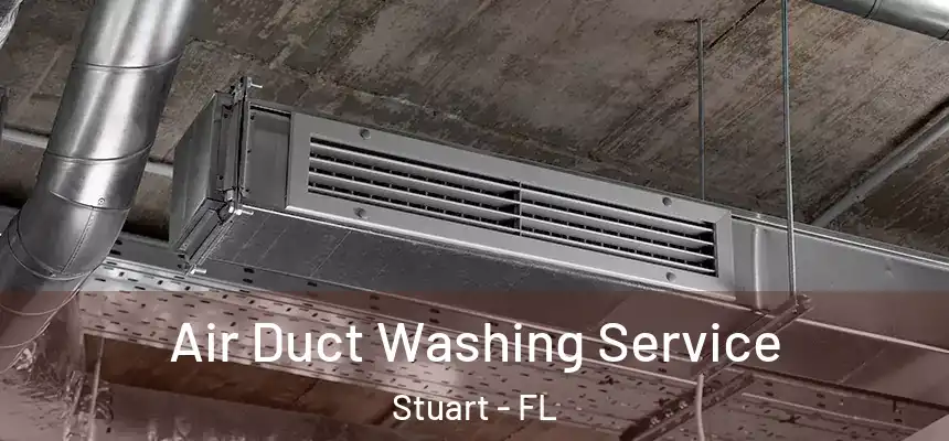  Air Duct Washing Service Stuart - FL