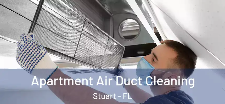  Apartment Air Duct Cleaning Stuart - FL