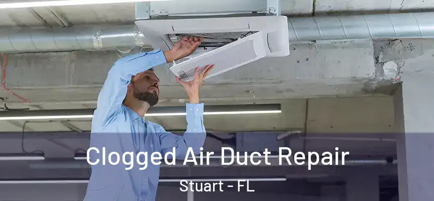  Clogged Air Duct Repair Stuart - FL
