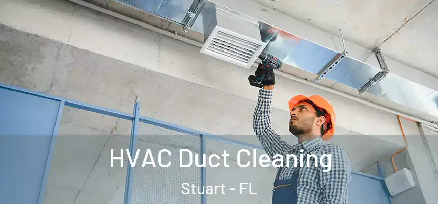  HVAC Duct Cleaning Stuart - FL