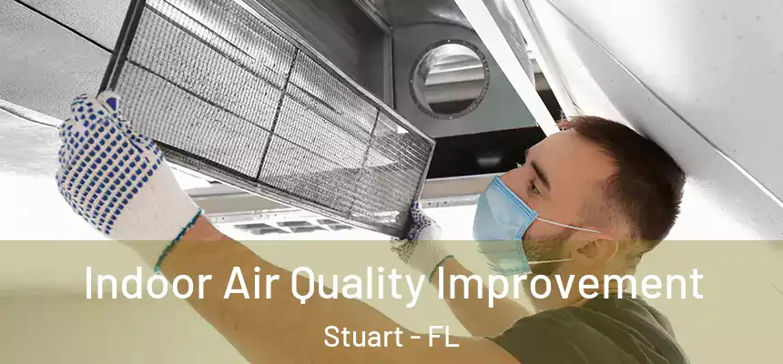  Indoor Air Quality Improvement Stuart - FL