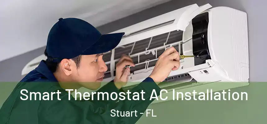 Smart Thermostat AC Installation Stuart - FL